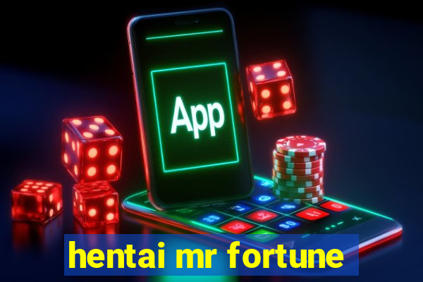 hentai mr fortune